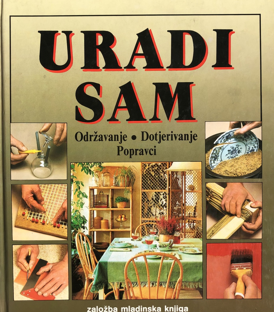 URADI SAM - ODRŽAVANJE DOTJERIVANJE POPRAVCI