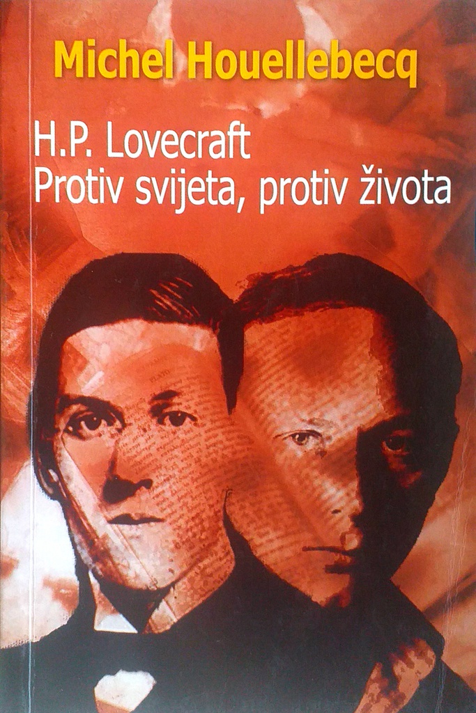 H. P. LOVECRAFT: PROTIV SVIJETA, PROTIV ŽIVOTA