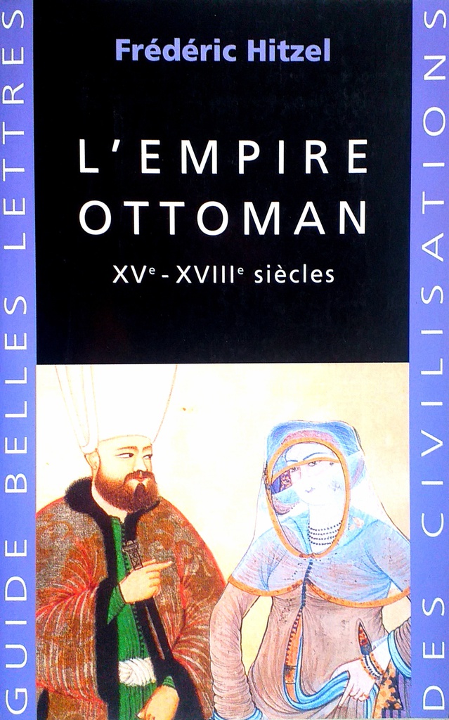 L'EMPIRE OTTOMAN XV-XVIII SIECLES