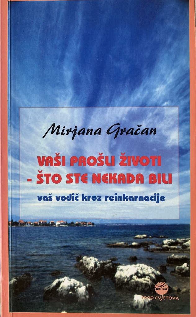 VAŠI PROŠLI ŽIVOTI - ŠTO STE NEKAD BILI