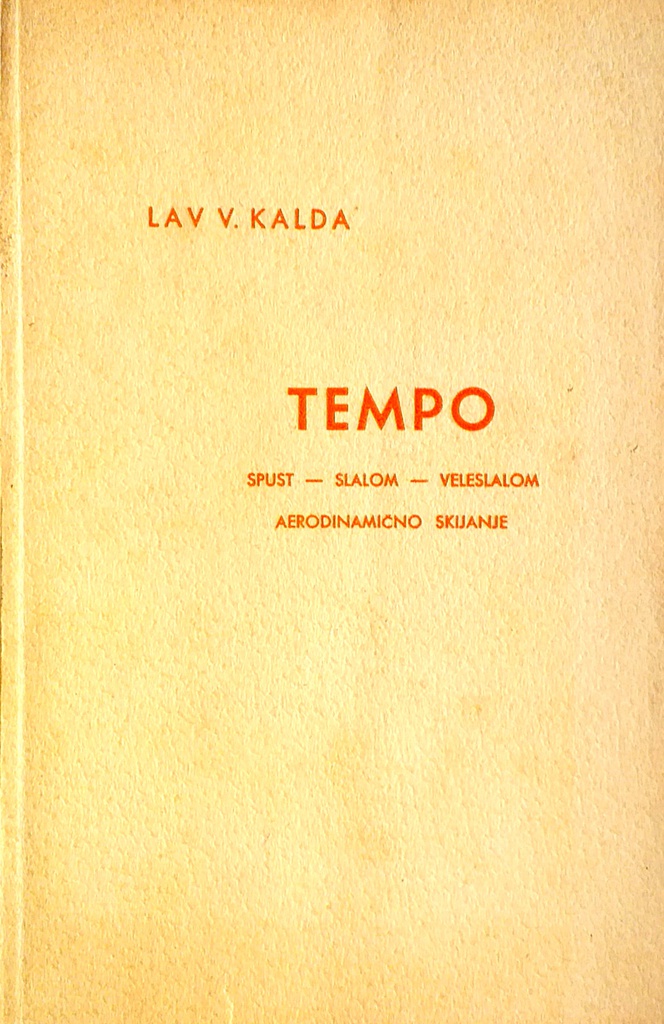 TEMPO - SPUST, SLALOM, VELESLALOM, AERODINAMIČNO SKIJANJE