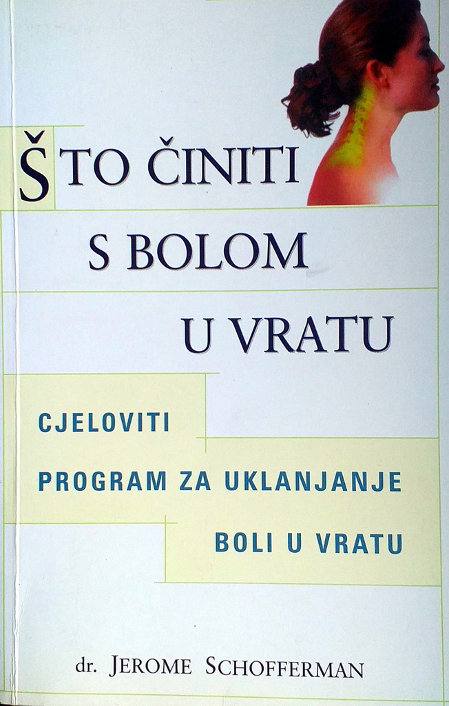 ŠTO UČINITI S BOLOM U VRATU