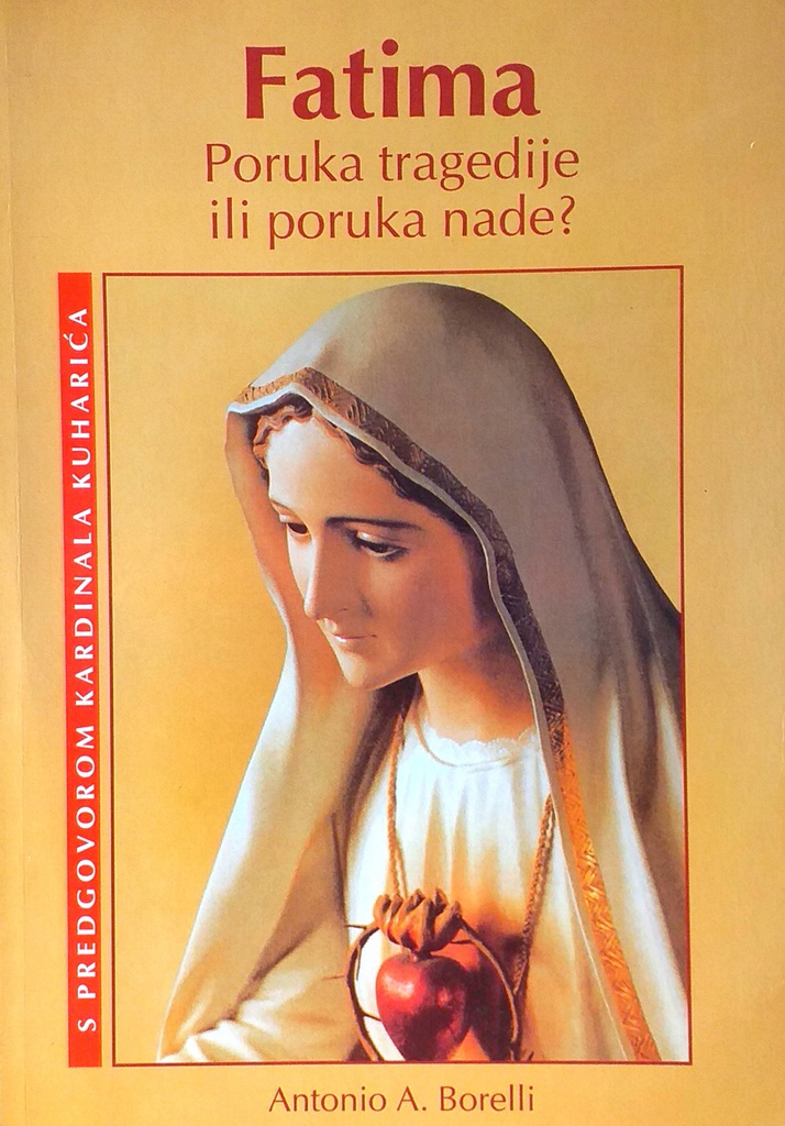 FATIMA - PORUKA TRAGEDIJE ILI PORUKA NADE?