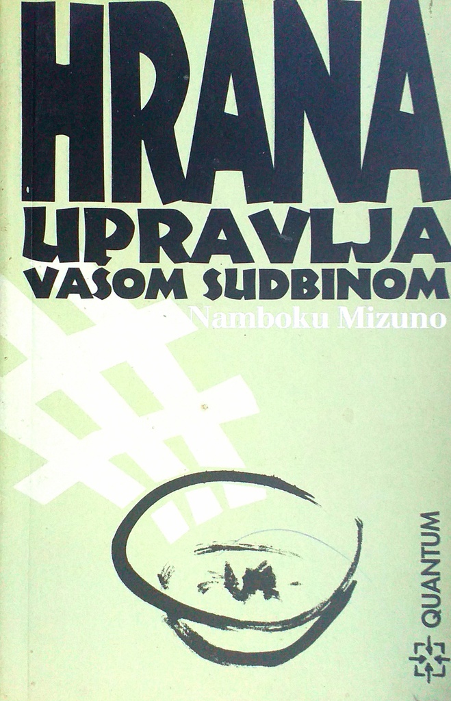 HRANA UPRAVLJA VAŠOM SUDBINOM