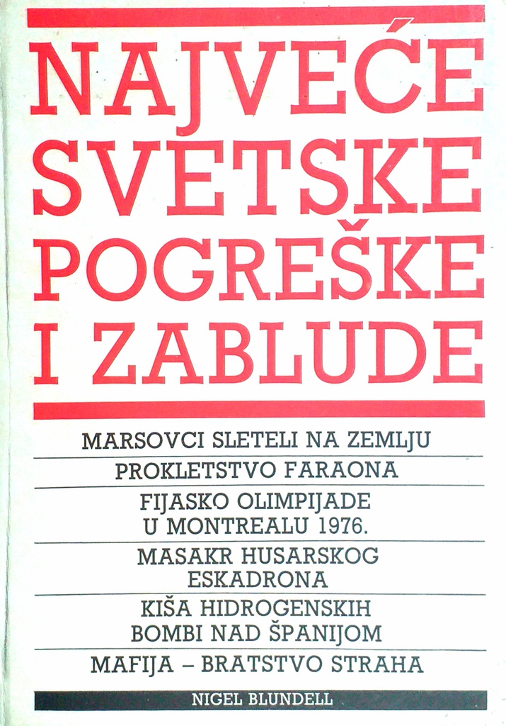 NAJVEĆE SVETSKE POGREŠKE I ZABLUDE