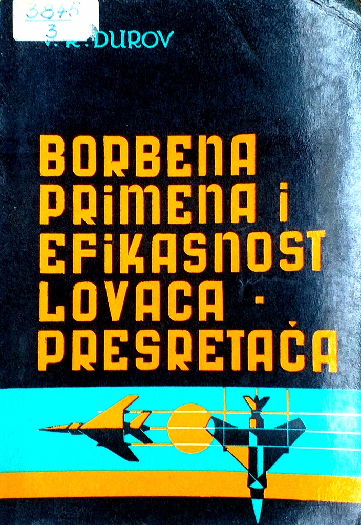 BORBENA PRIMENA I EFIKASNOST LOVACA PRESRETAČA