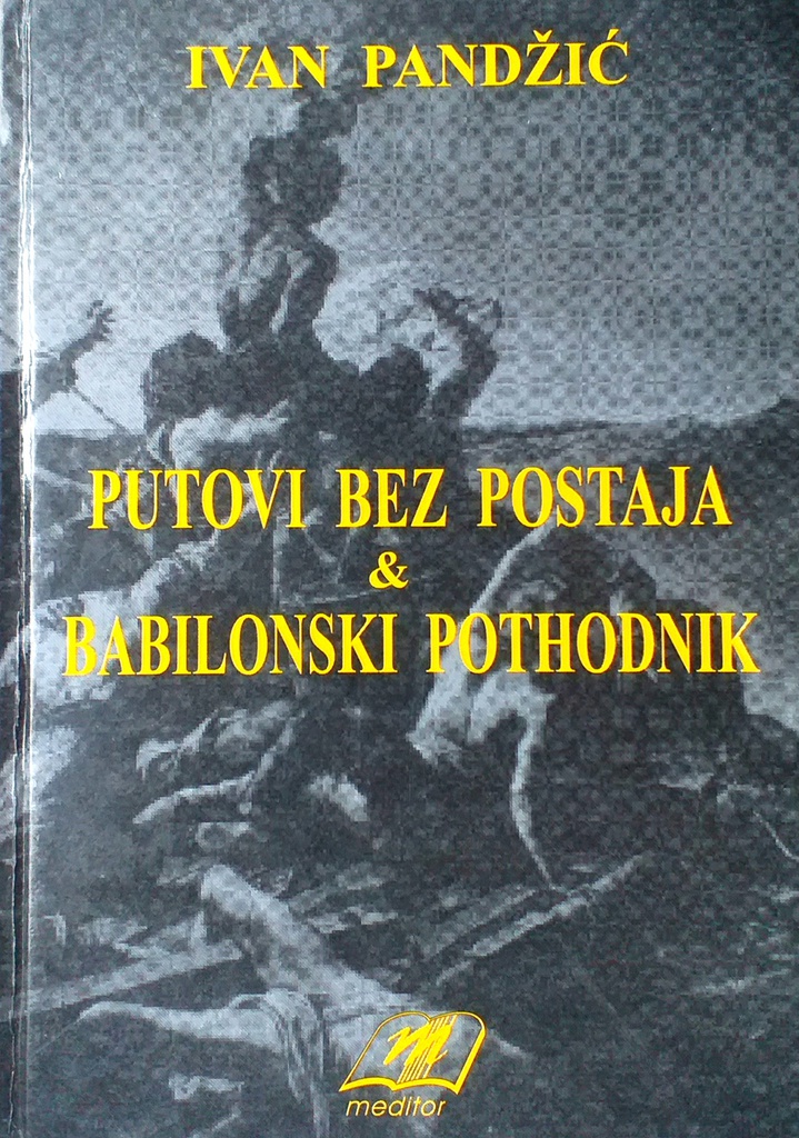 PUTOVI BEZ POSTAJA &amp; BABILONSKI POTHODNIK