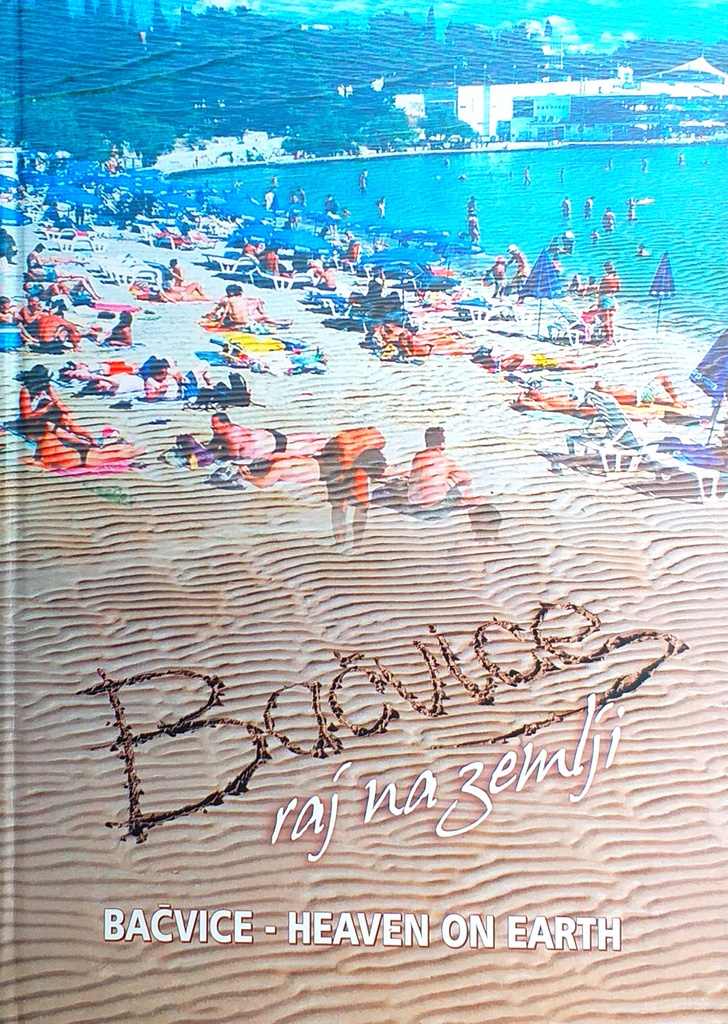 BAČVICE - RAJ NA ZEMLJI