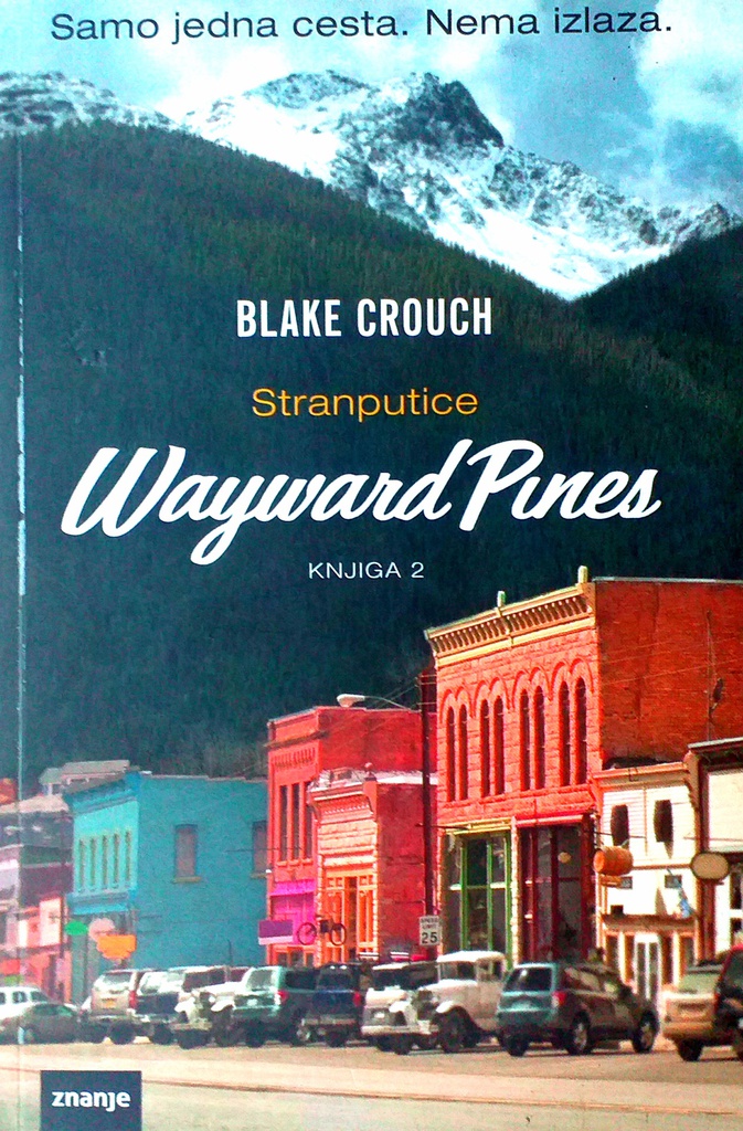 WAYWARD PINES KNJIGA 2 - STRANPUTICE
