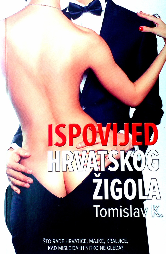 ISPOVIJED HRVATSKOG ŽIGOLA