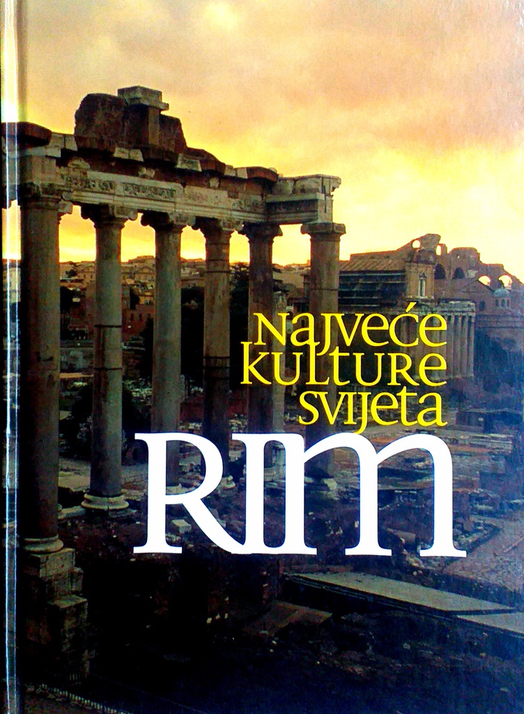 NAJVEĆE KULTURE SVIJETA - RIM