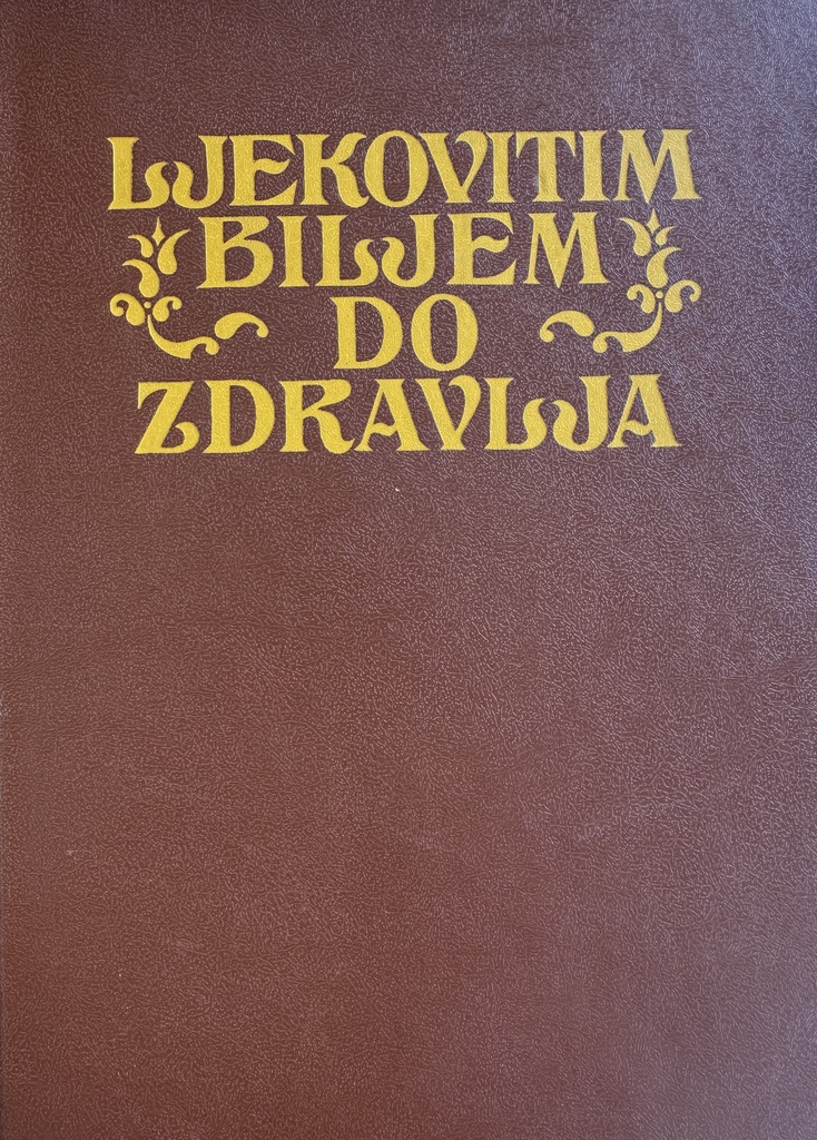 LJEKOVITIM BILJEM DO ZDRAVLJA