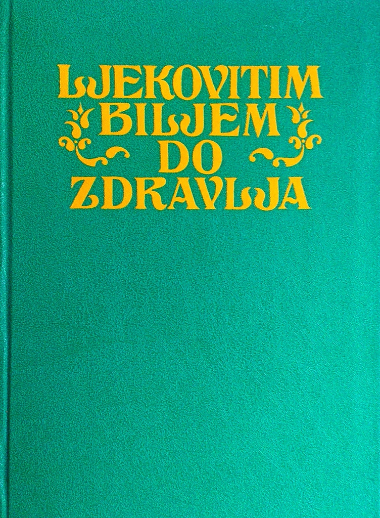 LJEKOVITIM BILJEM DO ZDRAVLJA