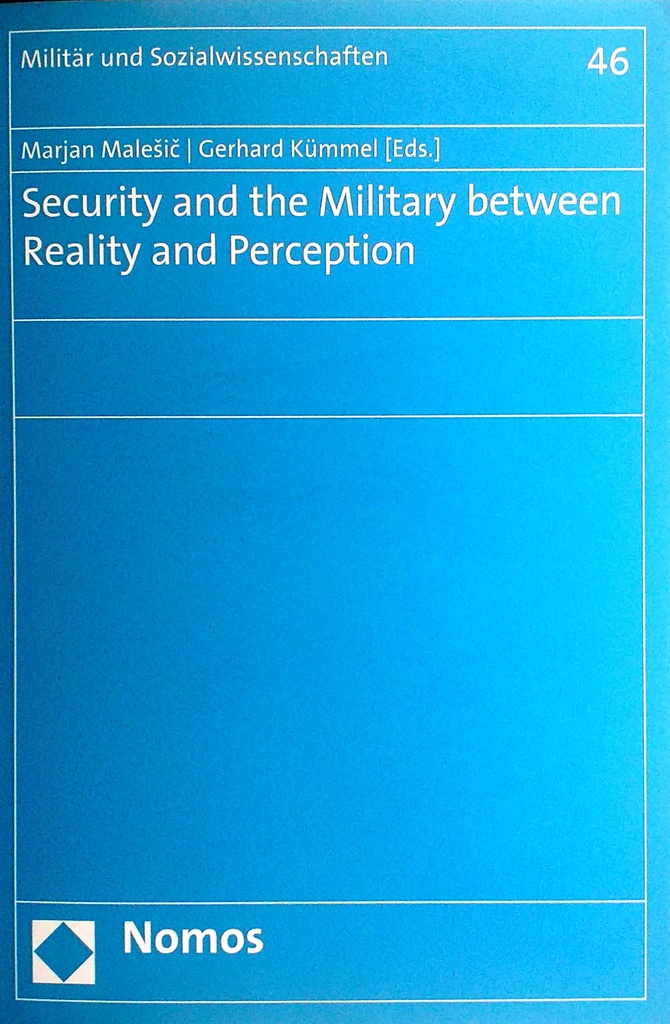 SECURITY AND THE MILITARY BETWEEN REALITY AND PERCEPTION