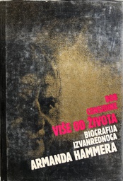 [A-05-2A] VIŠE OD ŽIVOTA - BIOGRAFIJA ARMANDA HAMMERA