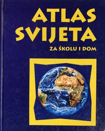 [A-05-1A] ATLAS SVIJETA ZA ŠKOLU I DOM