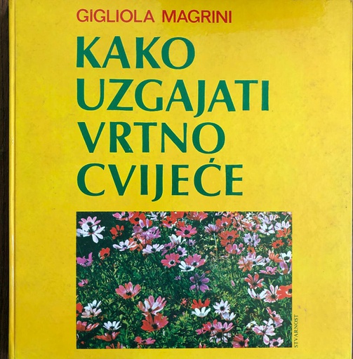 [A-02-3A] KAKO UZGAJATI VRTNO CVIJEĆE
