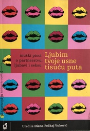 [A-06-3A] LJUBIM TVOJE USNE TISUĆU PUTA