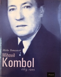 [A-06-2A] MIHOVIL KOMBOL 1883-1955