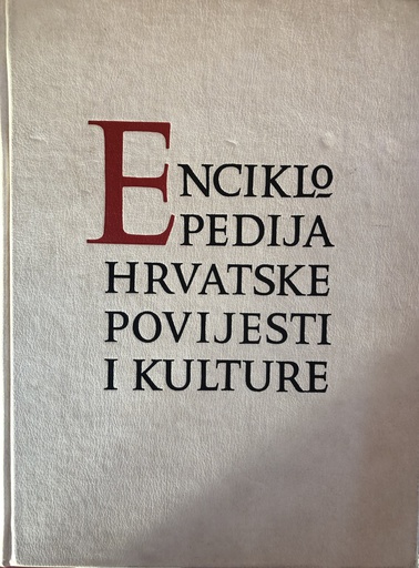 [A-06-1B] ENCIKLOPEDIJA HRVATSKE POVIJESTI I KULTURE