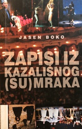 [A-08-4B] ZAPISI IZ KAZALIŠNOG (SU)MRAKA