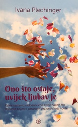 [A-08-4B] ONO ŠTO OSTAJE,UVIJEK LJUBAV JE 