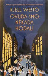 [A-08-2B] OVUDA SMO NEKAD HODALI