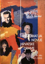 [A-08-2B] HRESTOMATIJA NOVIJE HRVATSKE DRAME II DIO 1941-1995