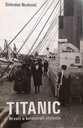 [A-08-2B] TITANIC - HRVATI U KATASTROFI STOLJEĆA