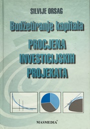 [B-05-4A] BUDŽETIRANJE KAPITALA - PROCJENA INVESTICIJSKIH PROJEKATA