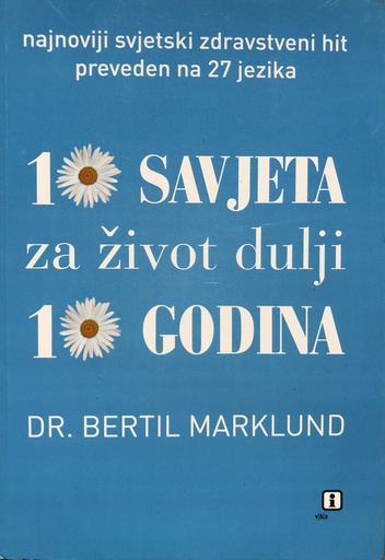 [A-09-4A] 10 SAVJETA ZA ŽIVOT DULJI 10 GODINA
