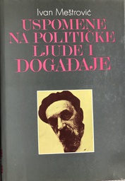 [A-09-3B] USPOMENE NA POLITIČKE LJUDE I DOGAĐAJE