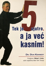 [A-09-3A] TEK JE 5 UJUTRO A JA VEĆ KASNIM