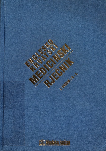 [A-09-3A] ENGLESKO HRVATSKI MEDICINSKI RJEČNIK SVEZAK I A-L