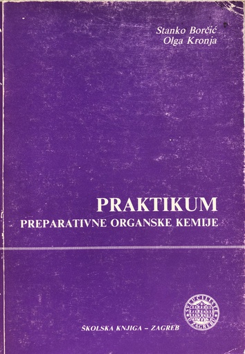 [A-09-3A] PRAKTIKUM PREPARATIVNE ORGANSKE KEMIJE