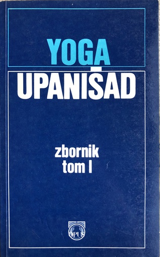 [A-04-3A] YOGA - UPANIŠAD ZBORNIK TOM I