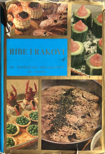 [A-10-5B] RIBE I RAKOVI OD EGZOTIČNIH SPECIJALITETA DO MENIJA