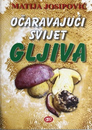 [A-10-2B] OČARAVAJUČI SVIJET GLJIVA