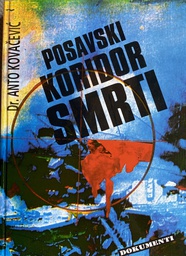 [A-11-1A] POSAVSKI KORIDOR SMRTI