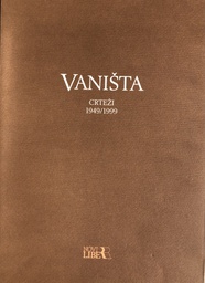 [A-08-1A] VANIŠTA - CRTEŽI 1949-1999