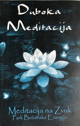 [A-12-4A] DUBOKA MEDITACIJA - MEDITACIJA NA ZVUK