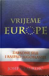 [A-12-3B] VRIJEME EUROPE - ZAPADNE SILE I RASPAD JUGOSLAVIJE