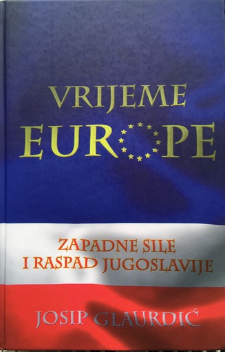 [A-12-3B] VRIJEME EUROPE - ZAPADNE SILE I RASPAD JUGOSLAVIJE