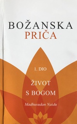 [A-12-2B] BOŽANSKA PRIČA 1 DIO - ŽIVOT S BOGOM