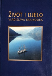 [A-12-2A] ŽIVOT I DJELO VLADISLAVA BRAJKOVIĆA II