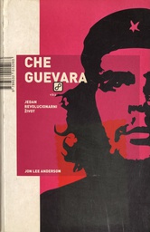 [A-12-2A] CHE GUEVARA - JEDAN REVOLUCIONARNI ŽIVOT