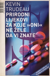 [A-13-4B] PRIRODNI LIJEKOVI ZA KOJE ONI NE ŽELE DA VI ZNATE