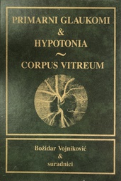 [A-13-4B] PRIMARNI GLAUKOMI &amp; HYPOTONIA CORPUS VITREUM