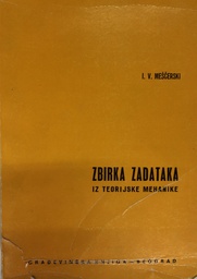 [A-13-4B] ZBIRKA ZADATAKA IZ TEORIJSKE MEHANIKE