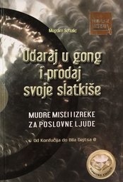 [A-13-3A] UDARAJ U GONG I PRODAJ SVOJE SLATKIŠE